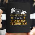 You Cant Scare Me I Am A Pharmacy Technician Halloween Coffee Mug