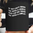 If You Cant Trust Me Feminist Women Power Women Rights Stop Abortion Ban Womens Rights Coffee Mug