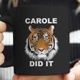 Carole Did It Tiger Coffee Mug