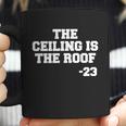 The Ceiling Is The Roof 23 Mj College Text Coffee Mug