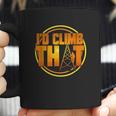 Cell Tower Climber Id Climb That Climbing Gift Coffee Mug