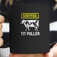 Certified Tit Puller Funny Cow Farming Gift Coffee Mug