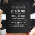 Cet Homme Est Déjà Pris Par Une Tatouée De Mars Coffee Mug