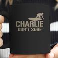 Charlie Don’T Surf T-Shirt Coffee Mug