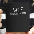 Classic Wtf Where Is The Foodie Hungry Funny Coffee Mug