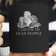 Classical Music Parody I Listen To Dead People Gif Coffee Mug