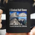 I Climbed Half Dome Yosemite National Park California Graphic Design Printed Casual Daily Basic Coffee Mug