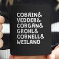 Cobain And Vedder And Corgan And Grohl And Cornell And Weiland Coffee Mug