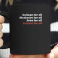 College Medicare Jobs Justice For All Bernie Sanders Novelty Coffee Mug