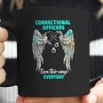 Correctional Officers Earn Their Wings Everyday Coffee Mug