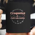 Croquetas And Cafe Con Leche Coffee Mug