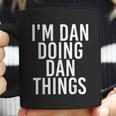 I Am Dan Doing Dan Things Funny Christmas Gift Idea Coffee Mug