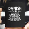 Danish Girl Once I Start Smiling In An Argument Coffee Mug