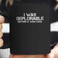 I Was Deplorable Before It Was Cool Basic Coffee Mug