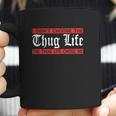 I Didnt Choose The Thug Life The Choose Life Chose Me Coffee Mug