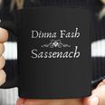 Dinna Fash Sassenach Scottish Coffee Mug