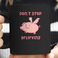 Dont Stop Believing Flying Pig Piggy Gift Coffee Mug