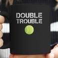 Double Trouble Funny Tennis Team Gift Coffee Mug