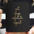 Esthetician Supplies Eat Sleep Exfoliate Coffee Mug