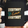 Everybody Love Everybody Retro Coffee Mug