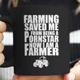 Farming Saved Me From Being A Pornstar Coffee Mug