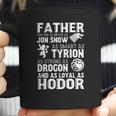 Father You Are As Brave As Jon Snow As Smart As Tyrion Coffee Mug