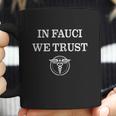 In Fauci We Trust Social Distancing Coffee Mug