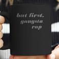 But First Gangsta Rap Coffee Mug