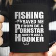 Fishing Saved Me Pornstar Hooker Coffee Mug