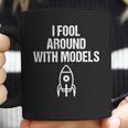 I Fool Around With Models Funny Model Rocke Coffee Mug