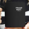 Fraud Dept Department Scamerica Coffee Mug