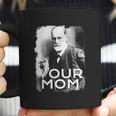 Freud Your Mom Gift Psychoanalysis Coffee Mug