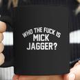 Who The Fuk Is Mick Jagger Distressed Coffee Mug