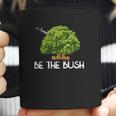 Funny Be The Bush Video Game Lover Gamer Coffee Mug