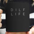 Funny Dilf Life Dad Humor Coffee Mug