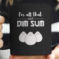 Funny Im All That And Dim Sum T-Shirt Food Meme Saying Coffee Mug