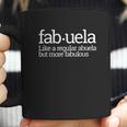 Funny Fabuela Fabulous Abuela Spanish Grandma Gift Idea Coffee Mug