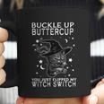 Funny Halloween Cat Buckle Up Buttercup You Just Flipped My Witch Switch Coffee Mug