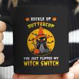 Funny Halloween Cute Halloween Buckle Up Buttercup You Just Flipped My Switch Coffee Mug