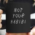 Funny Not Your Habibi Arabic Coffee Mug