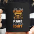 Funny Truck Driver I Dont Have Road Rage Coffee Mug