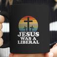 Funny Woke Christian Democrat Jesus Was A Liberal Coffee Mug