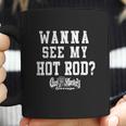 Gas Monkey Garage Wanna See My Hot Rod Coffee Mug