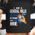 I Am A General Mills Girl Nothing Can Stop Me Coronavirus Shirtsn Coffee Mug