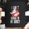 Ghostbusters I Aint Afraid Of No Ghost Coffee Mug