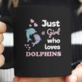 Girls Dolphin Gift Just A Girl Who Loves Dolphins Coffee Mug