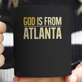 God Is From Atlanta Georgia Graphic Coffee Mug