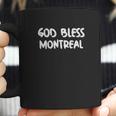 God Bless Montreal Coffee Mug