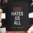 God Hates Us All Coffee Mug