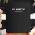 God Protect Us From Your Followers Funny Atheist Coffee Mug